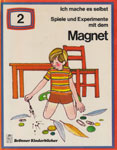 Spiele und Experimente mit dem Magnet