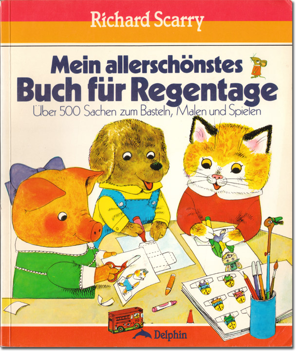 Richard Scarry's Best Rainy Day Book Ever